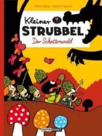 Kleiner Strubbel - Der Schattenwald (Kleiner Strubbel 15) （2019. 32 S. m. farb. Comics. 26 cm）