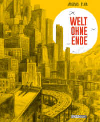 Welt ohne Ende : Vom Energiewunder zum Klimawandel （2022. 196 S. 29 cm）