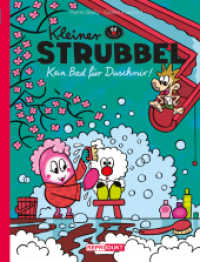 Kleiner Strubbel: Kein Bad für Duschnix! (Kleiner Strubbel 18) （1. Auflage. 2023. 32 S. 25.8 cm）