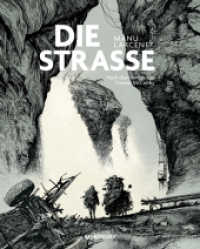 Die Straße : Nach dem Roman von Cormac McCarthy （1. Auflage. 2024. 160 S. 27 cm）