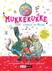 Mukkekukke : Comics zu Musik （2024. 144 S. 26 cm）