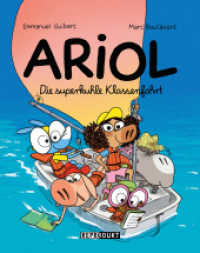 Ariol 17, 16 Teile : Eine superkuhle Klassenfahrt (Ariol 17) （1., Auflage. 2024. 128 S. 20 cm）