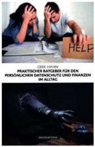 Praktischer Ratgeber für den persönlichen Datenschutz und Finanzen im 