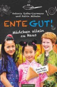 Ente Gut! : Mädchen allein zu Haus. Das Buch zum Film (Edition Octopus