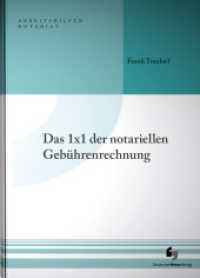 Das 1x1 der notariellen Gebührenrechnung (Arbeitshilfen Notariat) （2024. 144 S. 210 mm）
