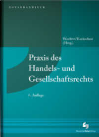 Praxis des Handels- und Gesellschaftsrechts : Buch mit Musterdownload (NotarHandbuch) （6. Aufl. 2024. 3588 S. 170 x 240 mm）