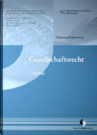 Gesellschaftsrecht （3. Aufl. 2025. 128 S. 297 mm）