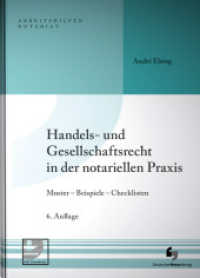 Handels- und Gesellschaftsrecht in der notariellen Praxis : Muster - Beispiele - Checklisten, Buch mit Muster-Download (Arbeitshilfen Notariat) （6. Aufl. 2025. 520 S. 210 mm）