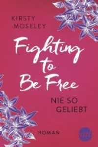 Fighting to be Free - Nie so geliebt : Deutsche Erstausgabe (Mira Taschenbuch)