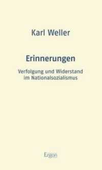 Erinnerungen : Widerstand Und Verfolgung Im Nationalsozialismus: Gestapohaft, Kz Dachau, Spanischer Burgerkrieg Und Befreiung