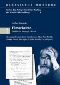 Arthur Schnitzler - Filmarbeiten : Drehbücher, Entwürfe, Skizzen (Klassische Moderne 25) （647 S. 33 Abb. 240.0 mm）