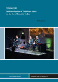 Makamsiz : Individualization of Traditional Music on the Eve of Kemalist Turkey (Istanbuler Texte und Studien (ITS) 39) （2018. 323 S. 19 Abbildungen. 240.0 mm）