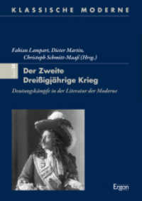 Der Zweite Dreißigjährige Krieg : Deutungskämpfe in der Literatur der Moderne (Klassische Moderne 38) （2019. 269 S. 240.0 mm）