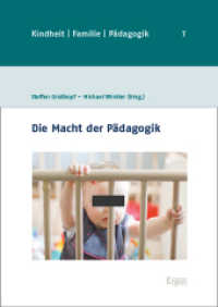 Die Macht der Pädagogik (Kindheit, Familie, Pädagogik 7) （2023. 194 S. 240.0 mm）