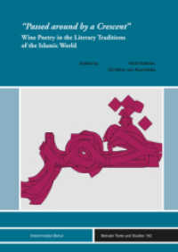 Passed around by a Crescent : Wine Poetry in the Literary Traditions of the Islamic World