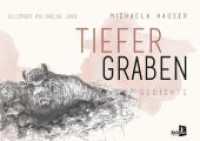 Tiefer graben （2023. 56 S. 21 x 29.7 cm）
