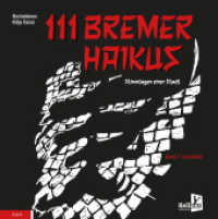 111 Bremer Haikus : Stimmlagen einer Stadt （2025. 232 S. 111 Abb. 20 cm）