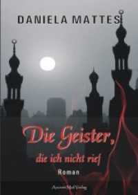 Die Geister, die ich nicht rief : Roman （2018. 96 S. 11 Illustr. 211 x 147 mm）
