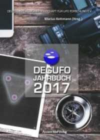 DEGUFO Jahrbuch 2017 （2018. 238 S. 46 Abb. 21 cm）