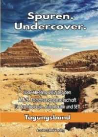 Spuren. Undercover : 1 Day-Meeting 2021 Legden A.A.S. Forschungsgesellschaft für Archäologie, Astronautik und SETI （2022. 196 S. 88 Abb. 21 cm）