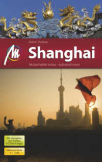 Shanghai MM-City Reiseführer Michael Müller Verlag, m. 1 Karte : Individuell reisen mit vielen praktischen Tipps (MM-City) （3., aktualis. Aufl. 2017. 276 S. 146 Farbfotos. 190 mm）