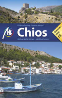Chios Reiseführer Michael Müller Verlag : Individuell reisen mit vielen praktischen Tipps (MM-Reisen) （2., überarb. u. aktualis.Aufl. 2016. 199 S. 114 Farbfotos. 190 mm）