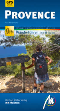 Provence MM-Wandern Wanderführer Michael Müller Verlag, m. 1 Buch : Wanderführer mit GPS-kartierten Karten. (MM-Wandern) （3., überarb. Aufl. 2018. 192 S. 114 Farbfotos. 200 mm）