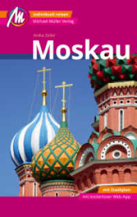 Moskau MM-City Reiseführer Michael Müller Verlag, m. 1 Karte : Individuell reisen mit vielen praktischen Tipps und Web-App mmtravel.com (MM-City) （3., überarb. Aufl. 2018. 304 S. 162 Farbfotos. 190 mm）