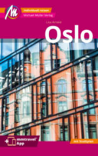 Oslo MM-City Reiseführer Michael Müller Verlag, m. 1 Karte : Individuell reisen mit vielen praktischen Tipps. Inkl. Freischaltcode zur mmtravel® App (MM-City) （2023. 192 S. 100 Farbfotos. 190 mm）