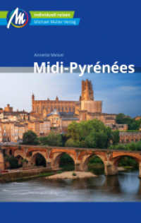 Midi-Pyrénées Reiseführer Michael Müller Verlag : Individuell reisen mit vielen praktischen Tipps (MM-Reisen) （4., überarb. Aufl. 2023. 432 S. 210 Farbfotos. 190 mm）