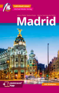 Madrid MM-City Reiseführer Michael Müller Verlag, m. 1 Karte : Individuell reisen mit vielen praktischen Tipps. Inkl. Freischaltcode zur mmtravel® App (MM-City) （4., überarb. Aufl. 2023. 264 S. 139 Farbfotos. 190 mm）