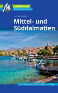 Mittel- und Süddalmatien Reiseführer Michael Müller Verlag : Individuell reisen mit vielen praktischen Tipps (MM-Reisen) （7., überarb. Aufl. 2023. 576 S. 319 Farbfotos. 190 mm）