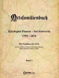 Ortsfamilienbuch Kirchspiel Pinnow - bei Schwerin 1793 - 1874. Die Familien der Orte Gneven, Godern, Görslow, Petersberg : Band 3 （Neuausg. 2015. 366 S. 29.7 cm）