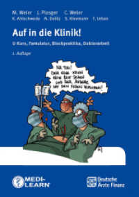 Auf in die Klinik! : U-Kurs, Famulatur, Blockpraktika, Doktorarbeit （2014. 96 S. 19 cm）