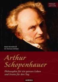 Arthur Schopenhauer - Philosophie für ein ganzes Leben und Ironie für den Tag, 4 Audio-CDs : Hörbuch auf 4 CDs. 295 Min.. CD Standard Audio Format. Lesung. Ungekürzte Ausgabe （2019 6 S. Beil.: Booklet (16 S.) 19 cm）