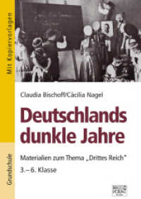 Deutschlands dunkle Jahre : Materialien zum Thema "Drittes Reich". Grundschule （4. Aufl. 2024. 148 S. mit Kopiervorlagen. 297 mm）