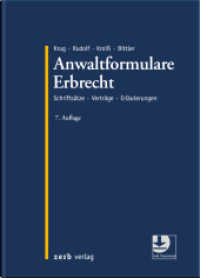 Anwaltformulare Erbrecht : Schriftsätze Verträge Erläuterungen (zerb verlag) （7. Aufl. 2023. 2500 S. 240 mm）