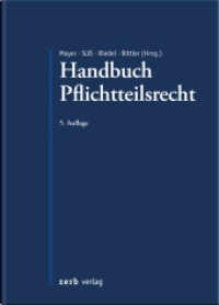 Handbuch Pflichtteilsrecht (zerb verlag) （5. Aufl. 2024. 1208 S. 170 x 240 mm）
