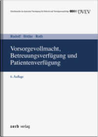 Vorsorgevollmacht, Betreuungsverfügung und Patientenverfügung (zerb verlag) （6. Aufl. 2024. 300 S. 210 mm）