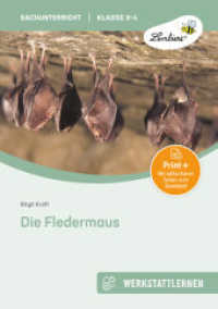Die Fledermaus, m. 1 Beilage : (3. und 4. Klasse) (Werkstattlernen Sachunterricht) （5. Aufl. 2024. 53 S. 300 mm）
