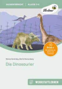 Die Dinosaurier : (3. bis 5. Klasse) (Werkstattlernen Sachunterricht) （3. Aufl. 2023. 103 S. 300 mm）