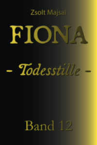Fiona - Todesstille : Die Kristallwelten-Saga 12 (Die Kristallwelten-Saga 12) （2021. 500 S.）