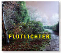 Flutlichter （2014. 144 S. m. zahlr. Farbfotos. 26 x 30 cm）