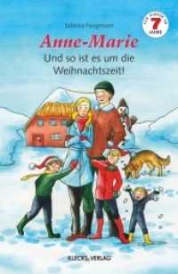 Anne-Marie - Und so ist es um die Weihnachtszeit! (Anne-Marie Bd.3) （2016. 98 S. 20 cm）