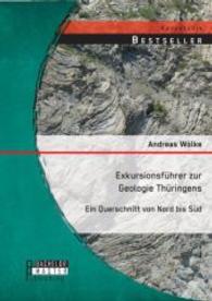 Exkursionsführer zur Geologie Thüringens: Ein Querschnitt von Nord bis Süd (Studienarbeit) （Erstauflage. 2014. 36 S. 13 Abb. 220 mm）