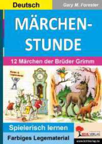 Märchenstunde : 12 Märchen der Brüder Grimm. Lern- und Legematerial. Sprache (Montessori-Reihe) （2. Aufl. 2016. 40 S. zahlr. farbige Illustr. 29.7 cm）
