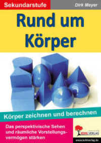 Rund um Körper : Körper zeichnen und berechnen （3. Aufl. 2013. 72 S. zahlr. schwarz-w. Illustr. 29.7 cm）