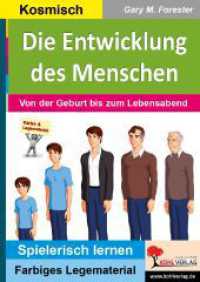 Die Entwicklung des Menschen : Von der Geburt bis zum Lebensabend (Montessori-Reihe) （2015. 48 S. zahlr. Illustrationen, Farbdruck. 29.7 cm）