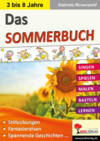 Das SOMMERBUCH : Singen - Spielen - Malen - Basteln - Lernen （2016. 56 S. zahlr. schwarz-w. Illustr. 29.7 cm）