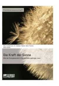 Die Kraft der Sonne : Wie die Energiewende in Deutschland gelingen kann （2. Aufl. 2014. 264 S. 2 Farbabb. 210 mm）